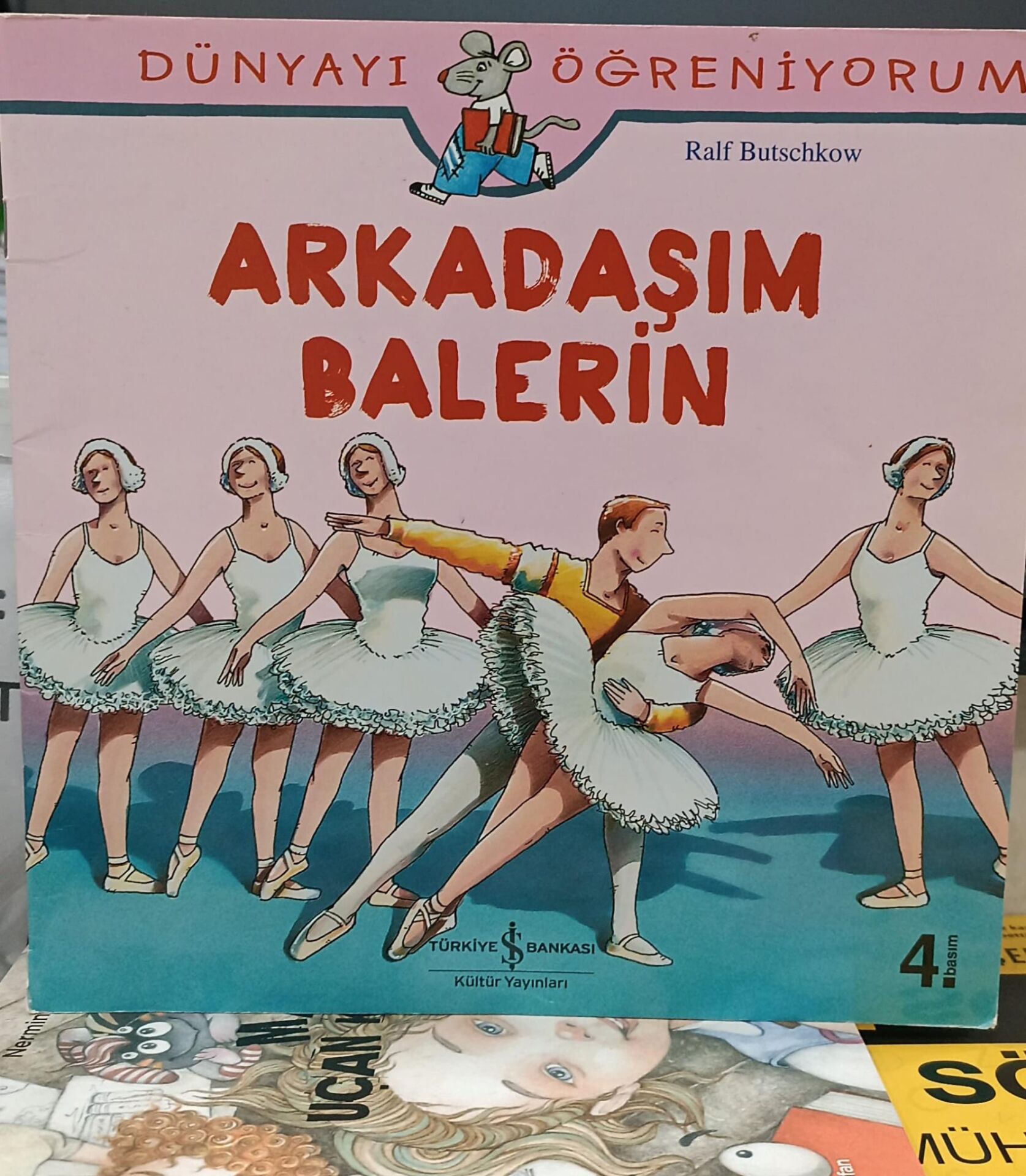 Dünyayı Öğreniyorum - Arkadaşım Balerin - Ralf Butschkow