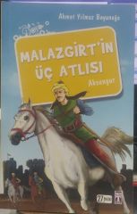 Malazgirt'in Üç Atlısı - Ahmet Yılmaz Boyunağa
