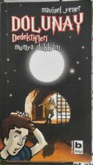 Dolunay Dedektifleri 3 - Mumya Dükkanı Mavisel Yener
