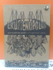 EKÜMENOPOLİS - UCU OLMAYAN ŞEHİR