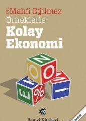 Örneklerle Kolay Ekonomi - Mahfi Eğilmez