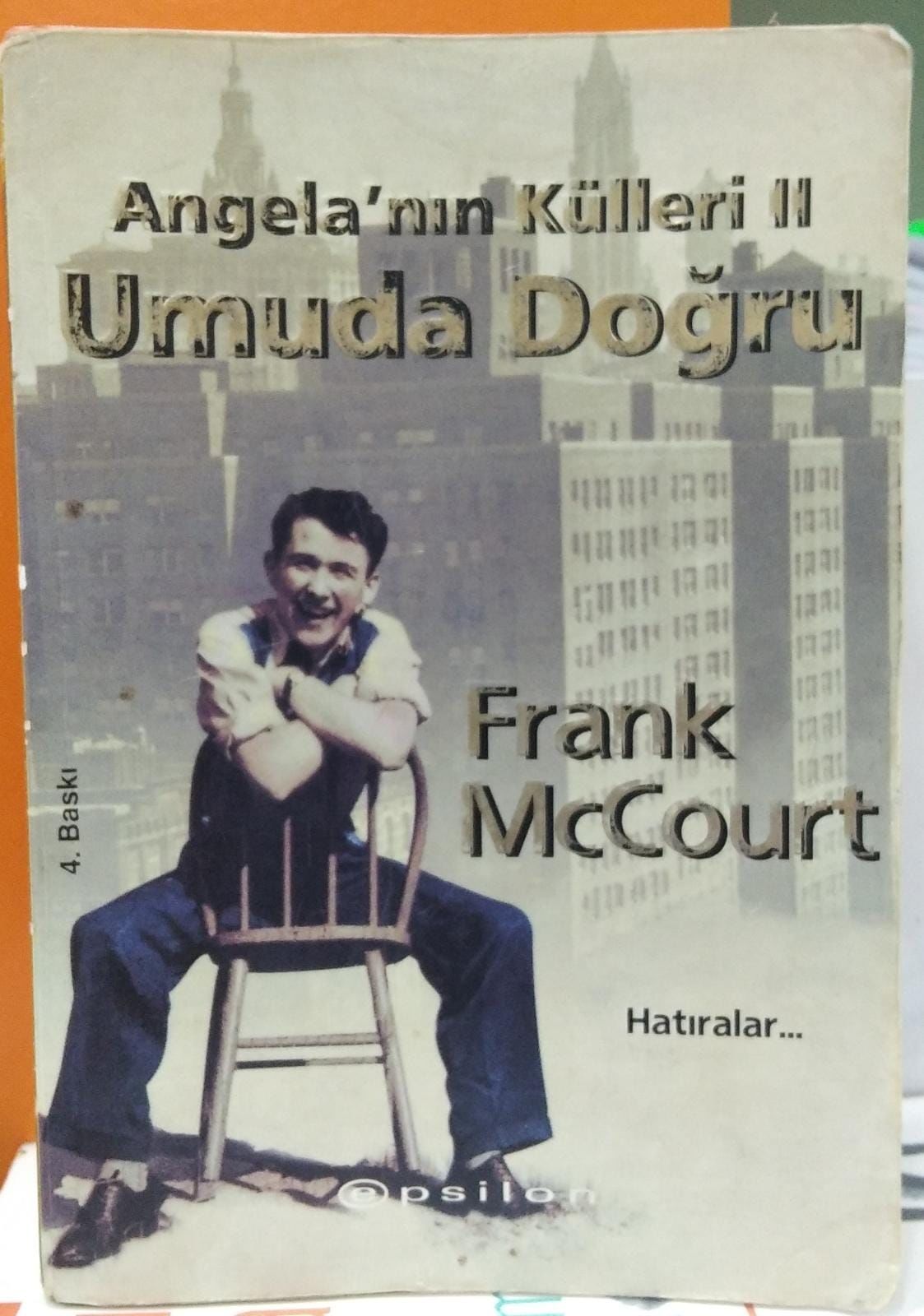 Angela'nın Külleri 2 - Umuda Doğru - Frank McCourt