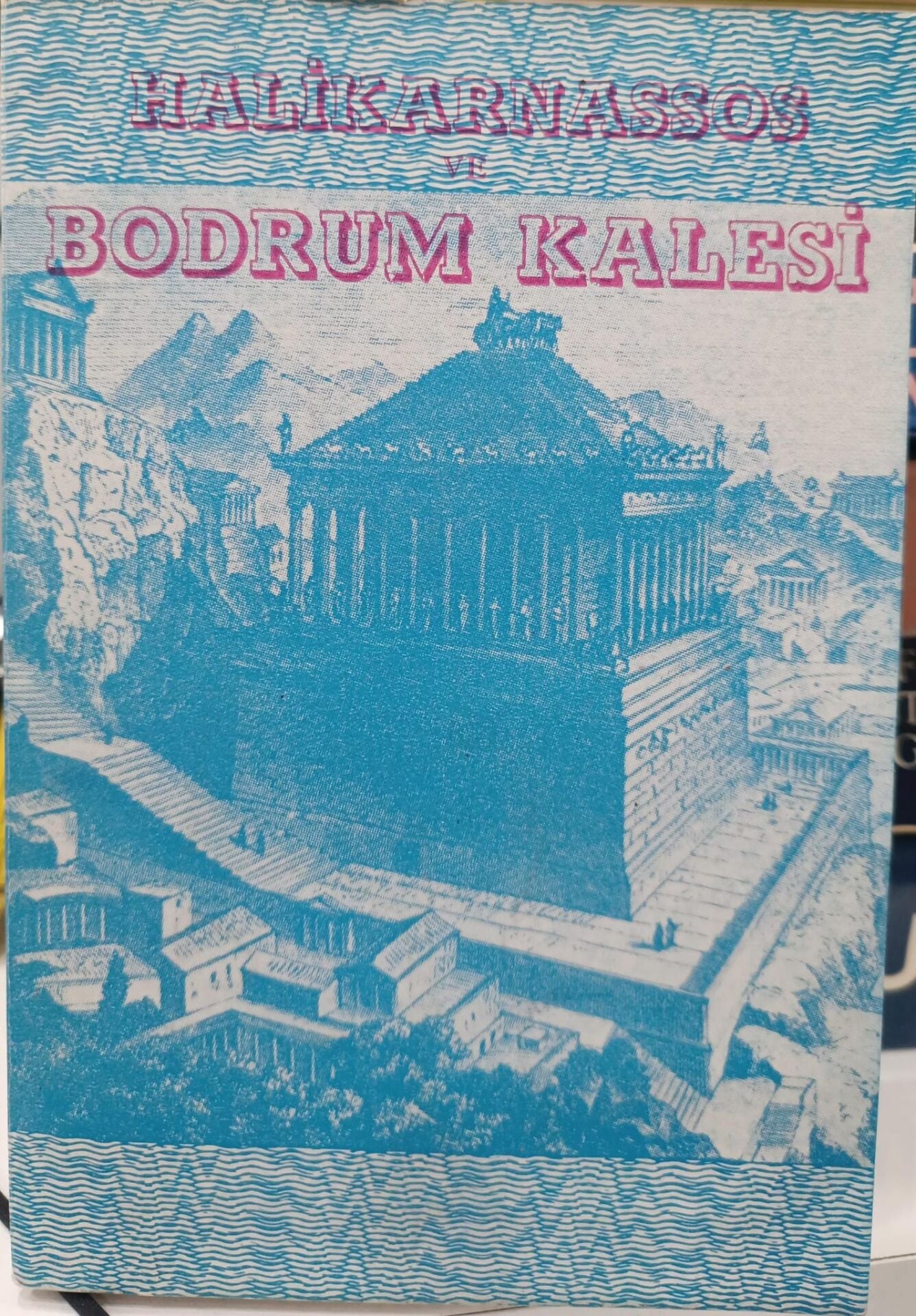 Halikarnassos ve Bodrum Kalesi