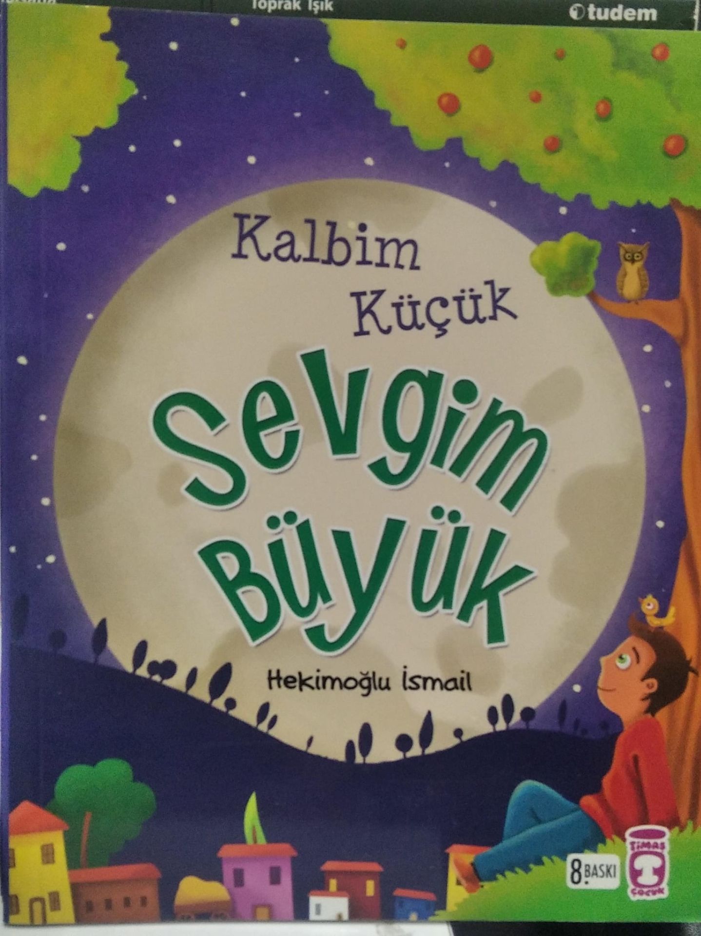 Kalbim Küçük Sevgim Büyük - Çocuk ve İman / Hekimoğlu İsmail
