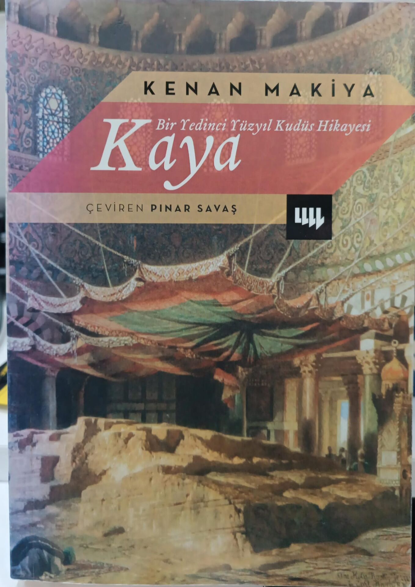 Kaya - Bir Yedinci Yüzyıl Kudüs Hikayesi - Kenan Makiya