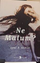 Ne Malum - Ayşe Başak Kaban