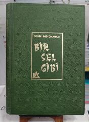 Bir Sel Gibi - Bekir Büyükarkın - 1971 3. Basım - Ciltli