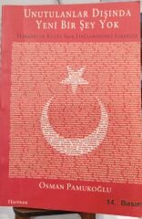 Unutulanlar Dışında Yeni Bir Şey Yok - Osman Pamukoğlu