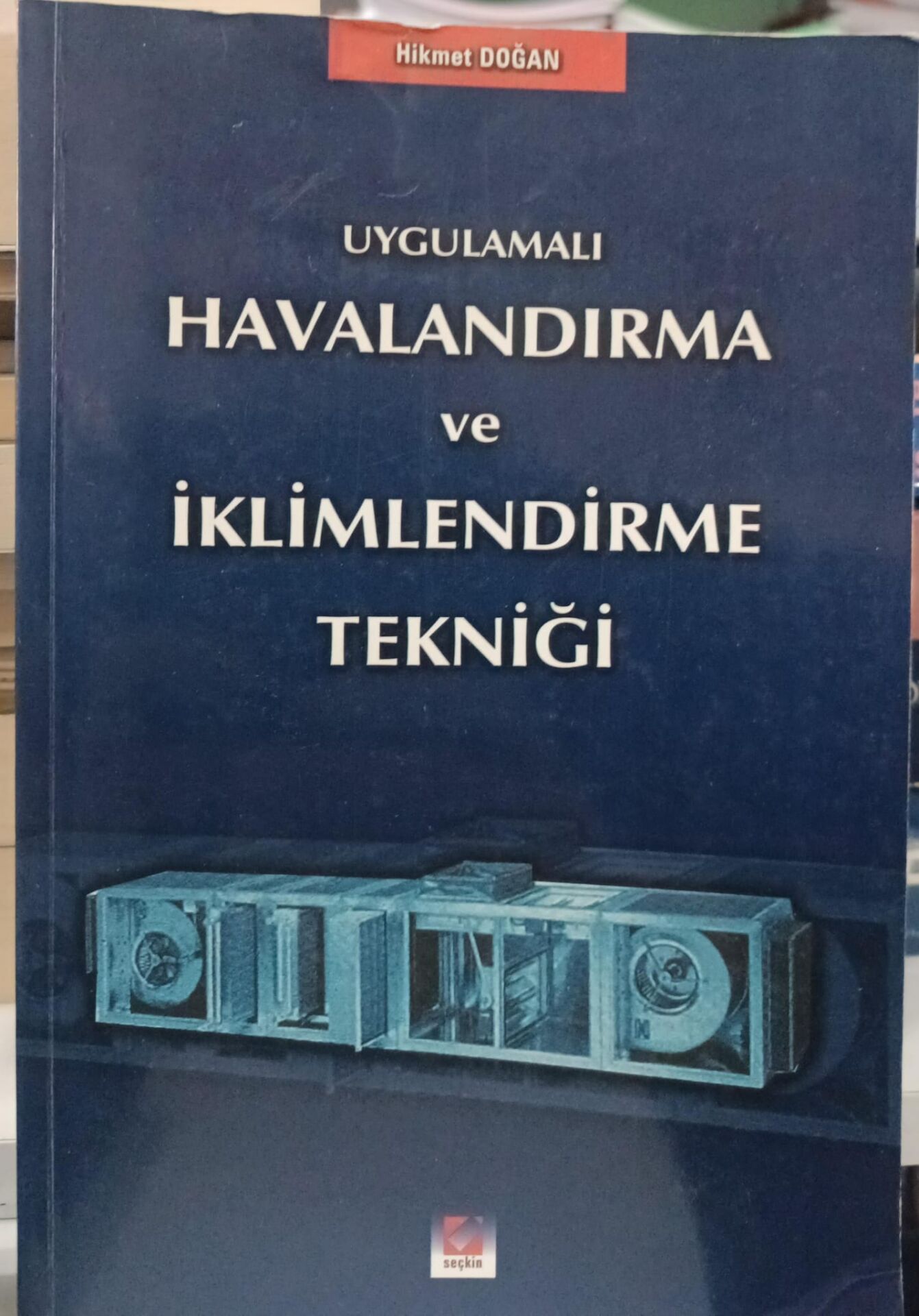 Uygulamalı Havalandırma ve İklimlendirme Tekniği - Hikmet Doğan