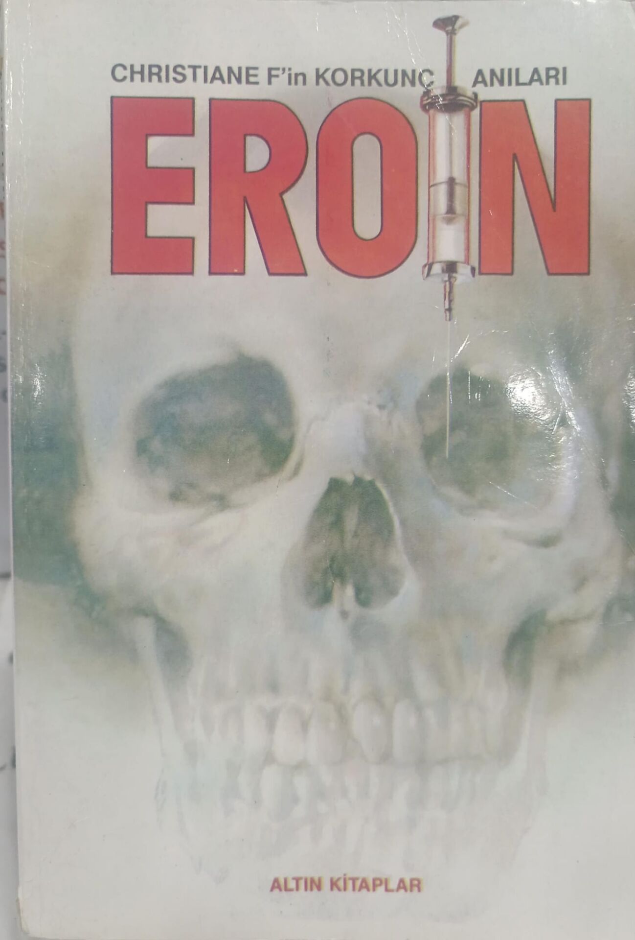 Eroin - Christiane F'in Korkunç Anıları