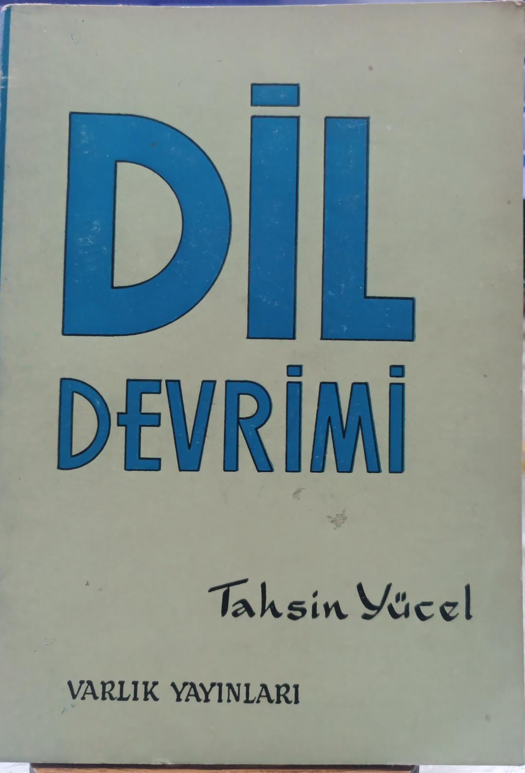 Dil Devrimi - Tahsin Yücel - Varlık Yayınları