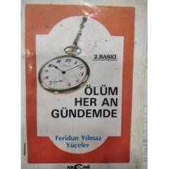 ÖLÜM HER AN GÜNDEMDE