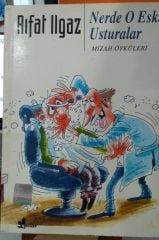 Nerde O Eski Usturalar - Rıfat Ilgaz