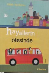Hayallerin Ötesinde - Dilek Yardımcı