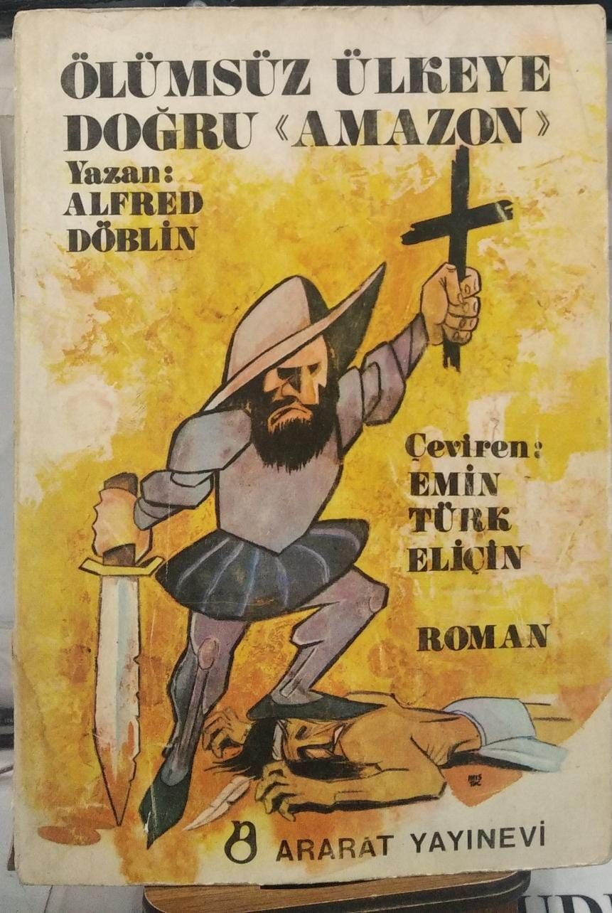 Ölümsüz Ülkeye Doğru 'Amazon' -  Alfred Döblin