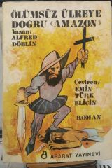 Ölümsüz Ülkeye Doğru 'Amazon' -  Alfred Döblin