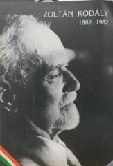 Zoltan Kodaly - 1882 - 1982