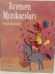 Bremen Mızıkacıları - Grimm Kardeşler