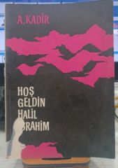 Hoş Geldin Halil İbrahim - A.Kadir