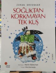 Soğuktan Korkmayan Tek Kuş - Zoran Drvenkar