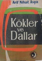 Kökler ve Dallar - Arif Nihat Asya - 1964 Basım