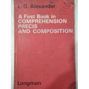 A Fırat BOOK in COMPREHENSION PRECIS AND COMPOSITION - L.G. ALEXANDER - LONGMAN