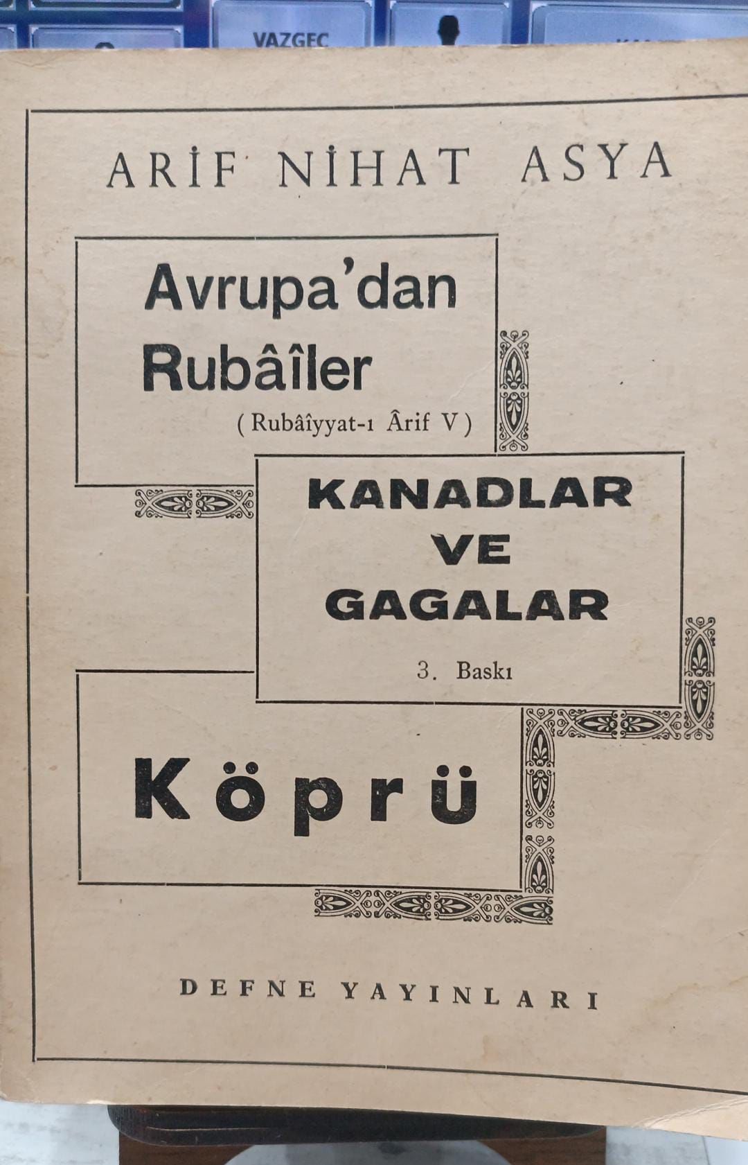 Avrupa'dan Rubailer - Kanadlar ve Gagalar - Köprü - Arif Nihat Asya