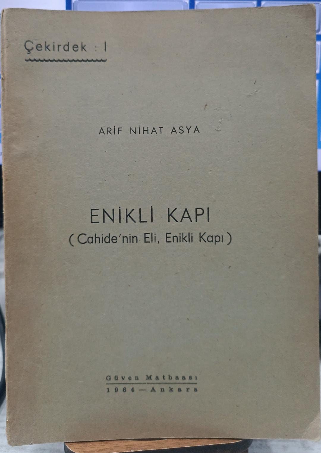 Arif Nihat Asya - Enikli Kapı - Cahide'nin Eli, Enikli Kapı
