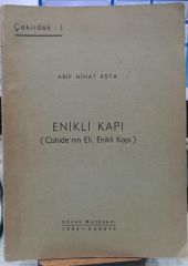 Arif Nihat Asya - Enikli Kapı - Cahide'nin Eli, Enikli Kapı