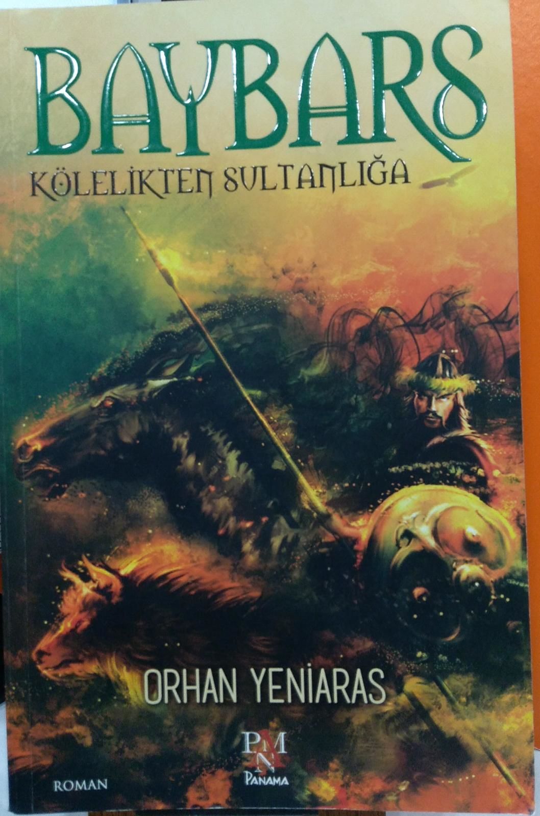 Baybars-Kölelikten Sultanlığa Orhan Yeniaras