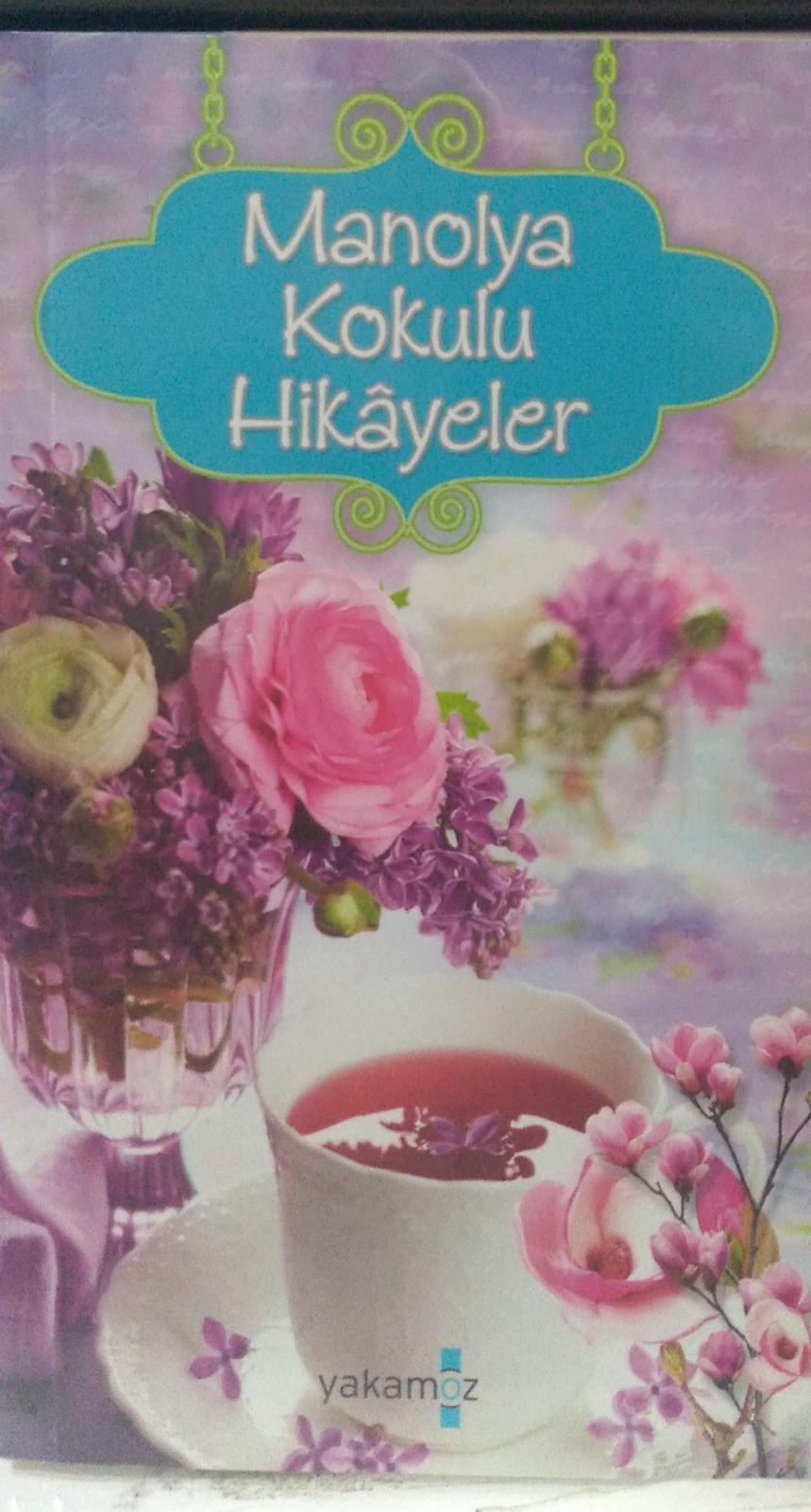 Manolya Kokulu Hikayeler -Ender Haluk Derince