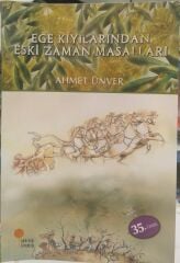 Ege Kıyılarından Eski Zaman Masalları - Ahmet Ünver