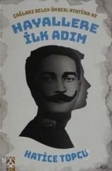 Çağları Delen Önder Atatürk - Hayallere İlk Adım