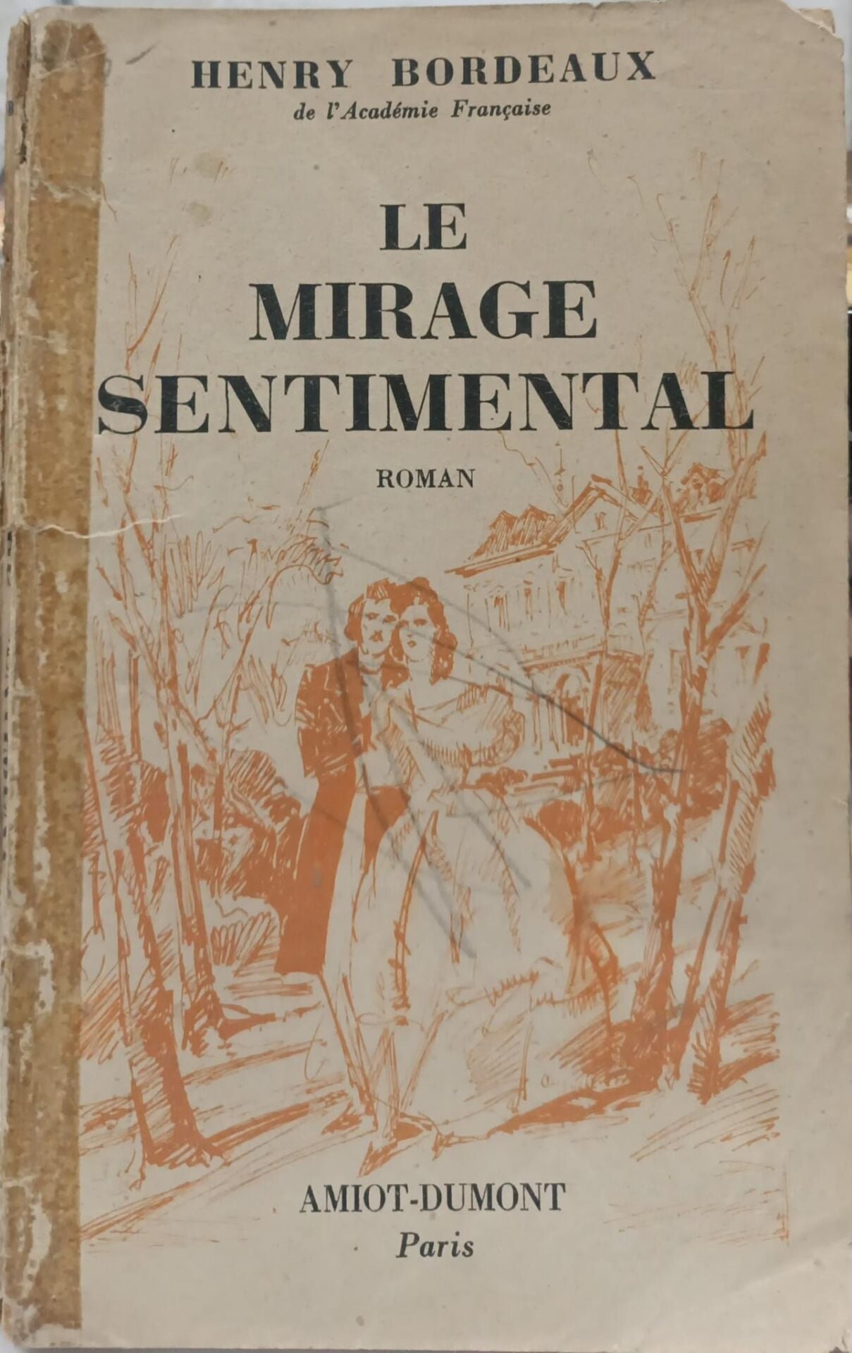 Henry Bordeaux - Le Mirage Sentimental - 1948