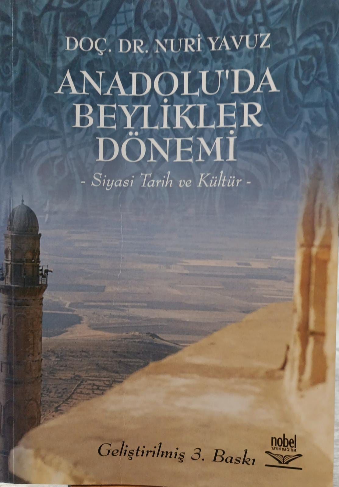 ANADOLU' DA BEYLİKLER TARİHİ - DOÇ. DR. NURİ YAVUZ