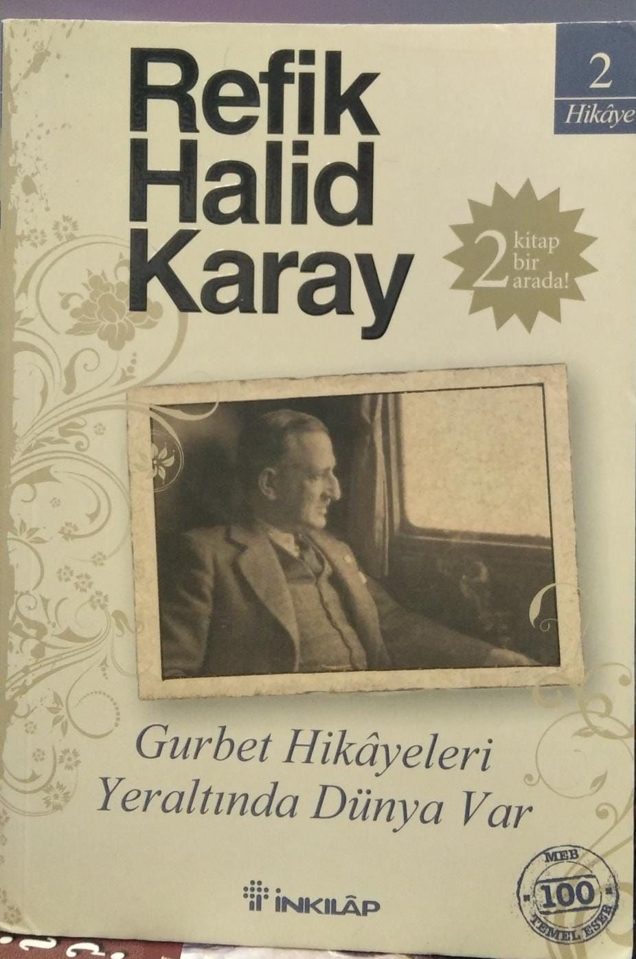 Gurbet Hikayeleri-Yeraltında Dünya Var - Refik Halid Karay