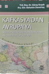 KAFKASYA'DAN AVRUPA'YA KAFKASYA'DAN AVRUPA'YA SEYAHAT VE AVRUPA HANEDANLARININ AKRABALIKLARI