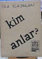 Kim Anlar - İsa Kayacan