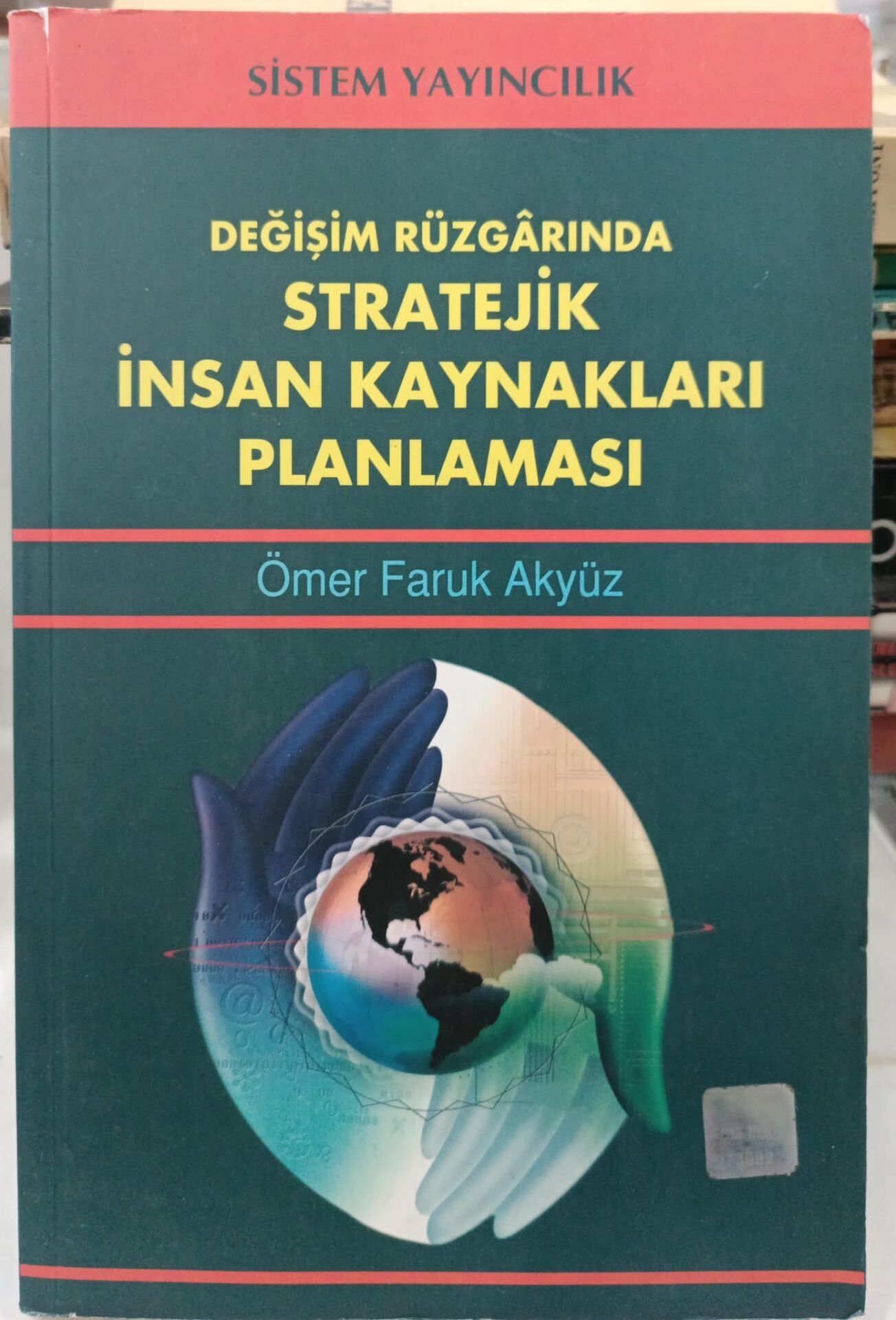 Ömer Faruk Akyüz - Değişim Rüzgârında Stratejik İnsan Kaynakları Planlaması