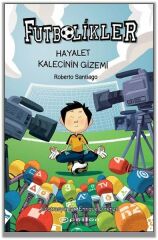 Futbolikler 3 - Hayalet Kalecinin Gizemi
