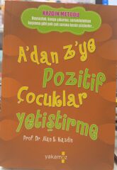 A’dan Z’ye Pozitif Çocuklar Yetiştirme - Alan E. Kazdin