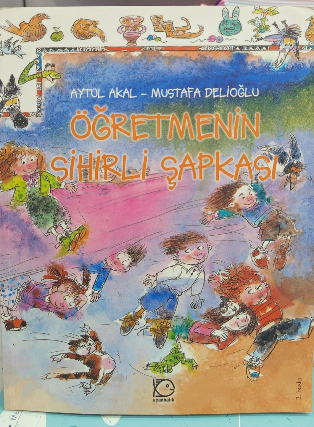 Öğretmenin Sihirli Şapkası - Aytül Akal