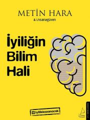 İyiliğin Bilim Hali - Metin Hara