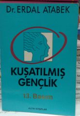 KUŞATILMIŞ GENÇLİK - ERDAL ATABEK