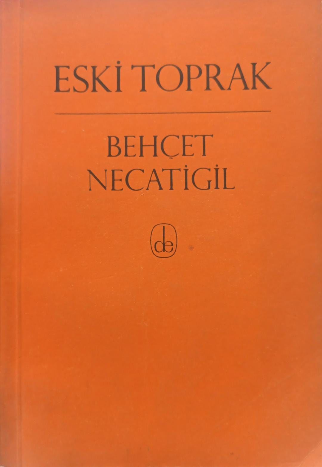 Eski Toprak - Behcet Necatigil (1965)