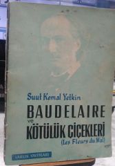 Baudelaire ve Kötülük Çiçekleri - Suut Kemal Yetkin