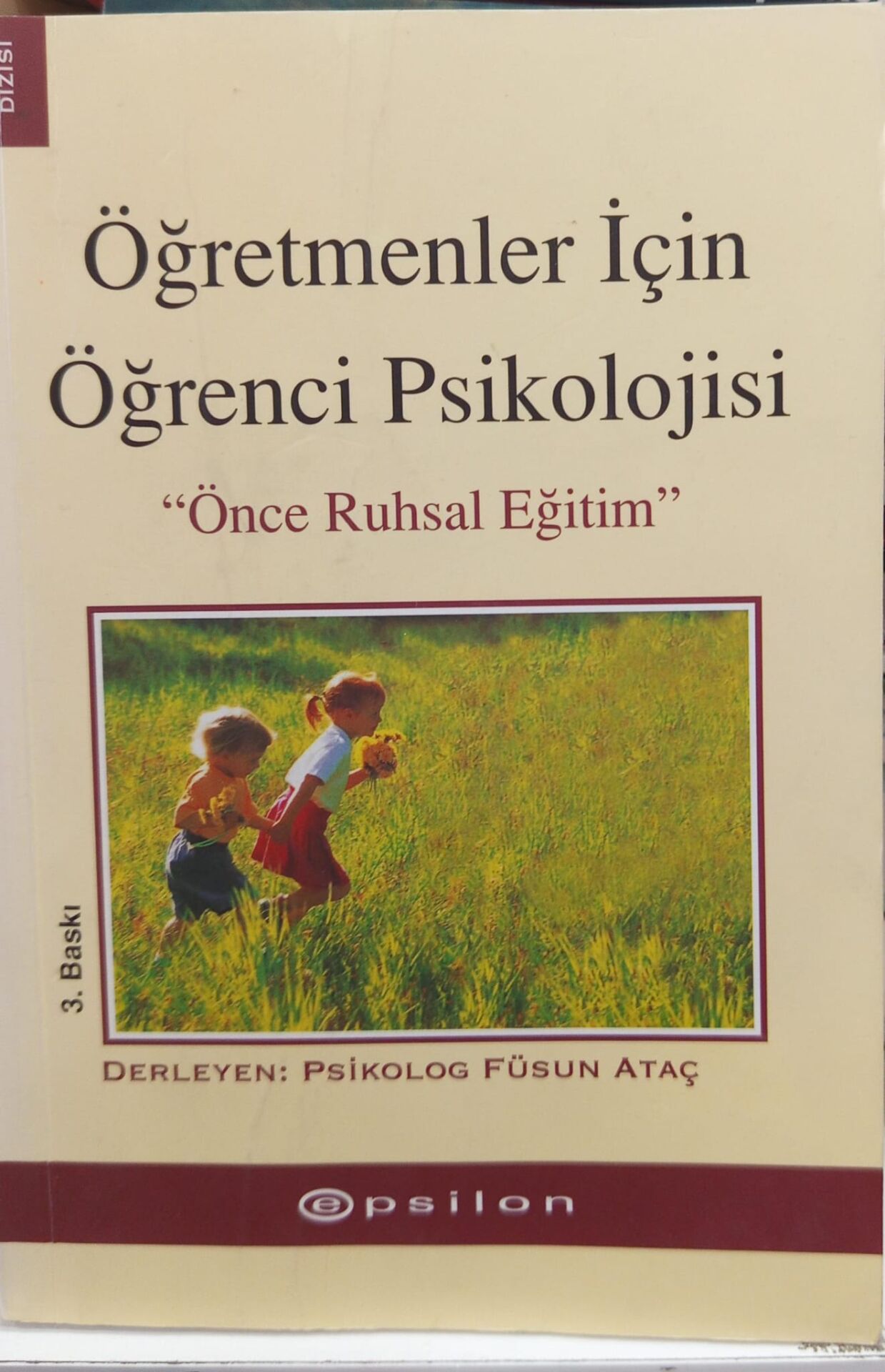 Öğretmenler İçin Öğrenci Psikolojisi - Füsun Ataç