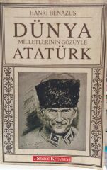 Dünya Milletlerinin Gözüyle Atatürk - Hanri Benazus