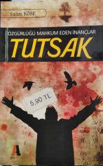 Tutsak - Özgürlüğü Mahkum Eden İnançlar