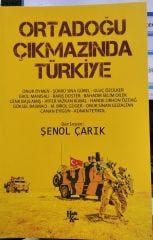 Ortadoğu Çıkmazında Türkiye - ŞENOL ÇAKMAK